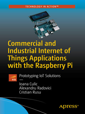 cover image of Commercial and Industrial Internet of Things Applications with the Raspberry Pi